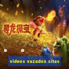 videos vazados sites